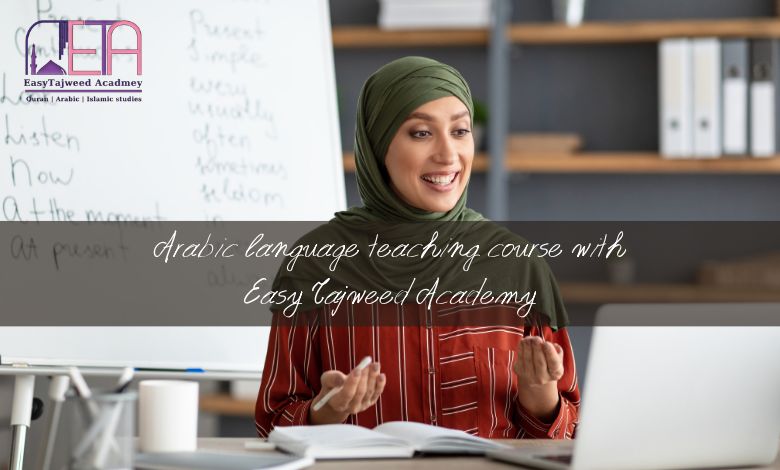 Arabic language teaching course with Easy Tajweed Academy