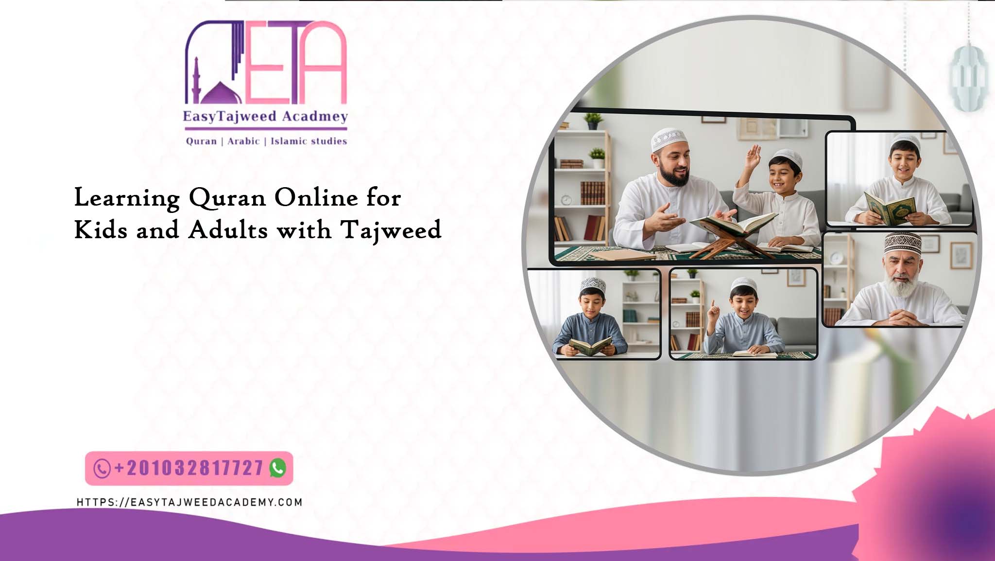 Learning Quran Online for Kids and Adults with Tajweed