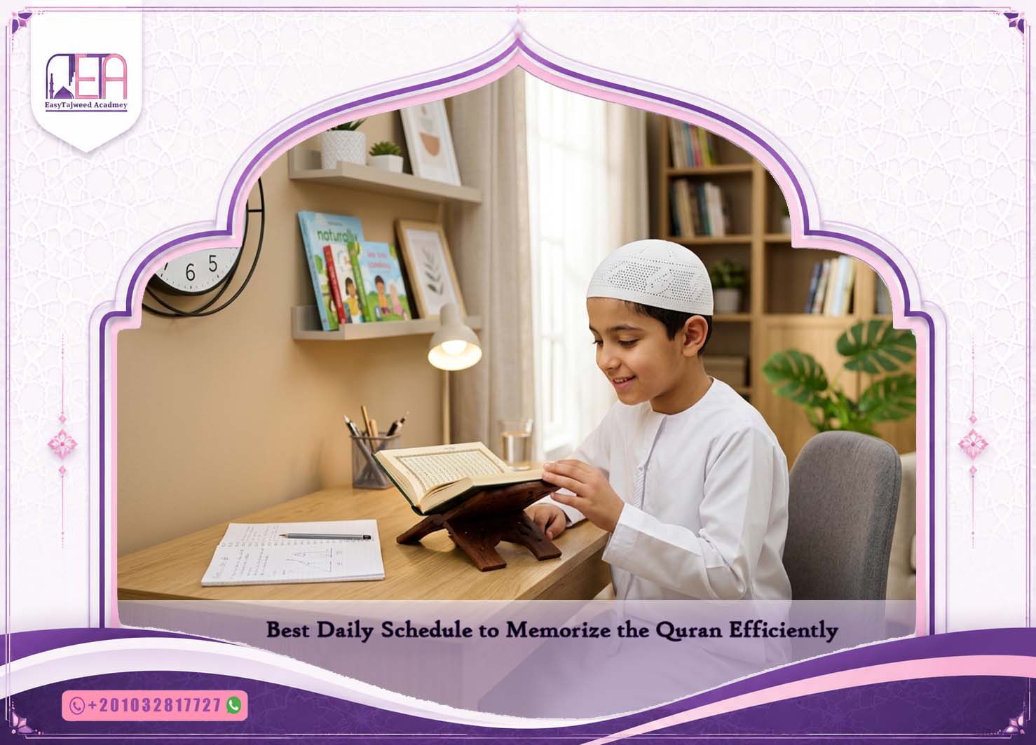 Best Daily Schedule to Memorize the Quran Efficiently