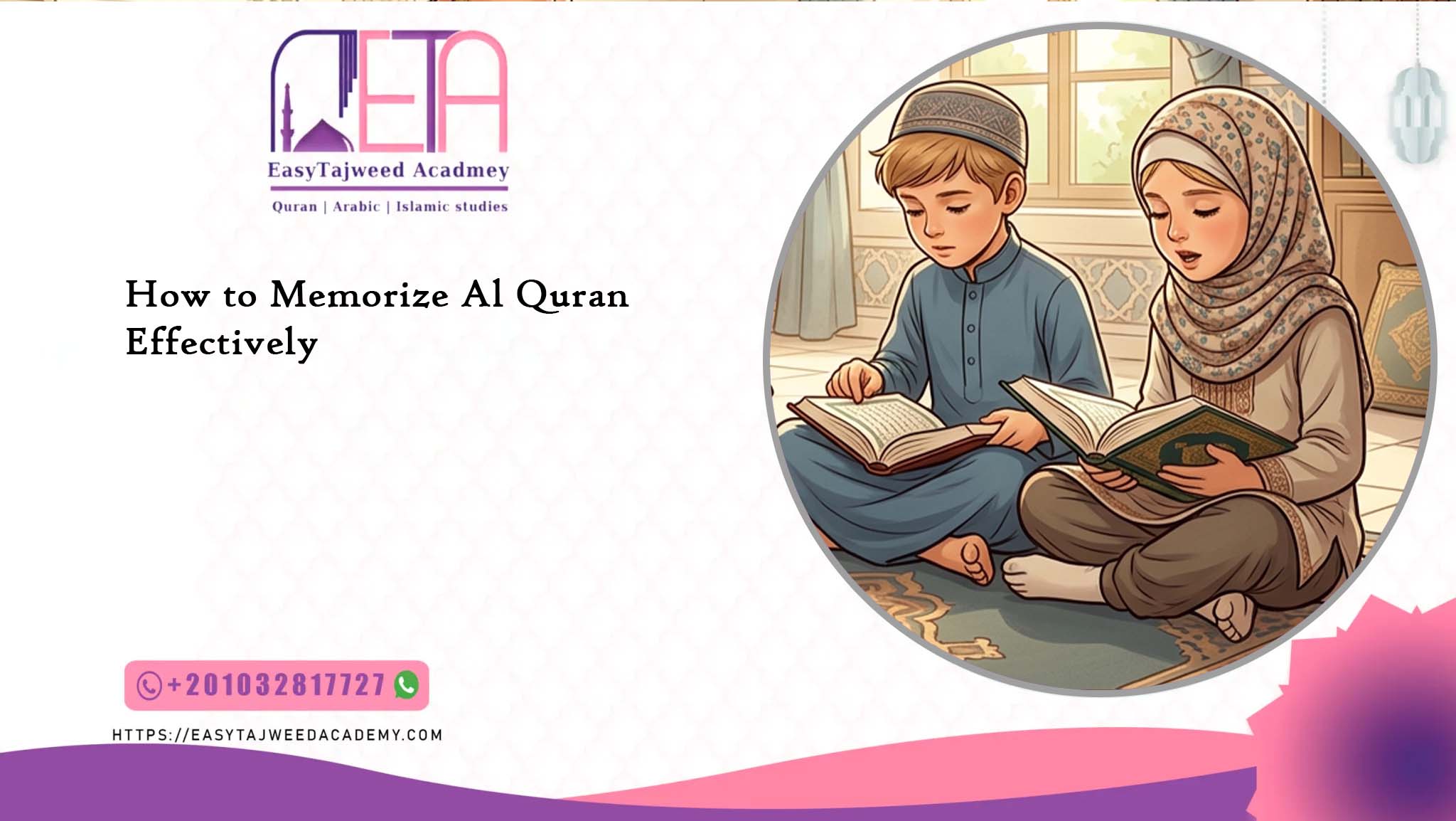 How to Memorize Al Quran Effectively