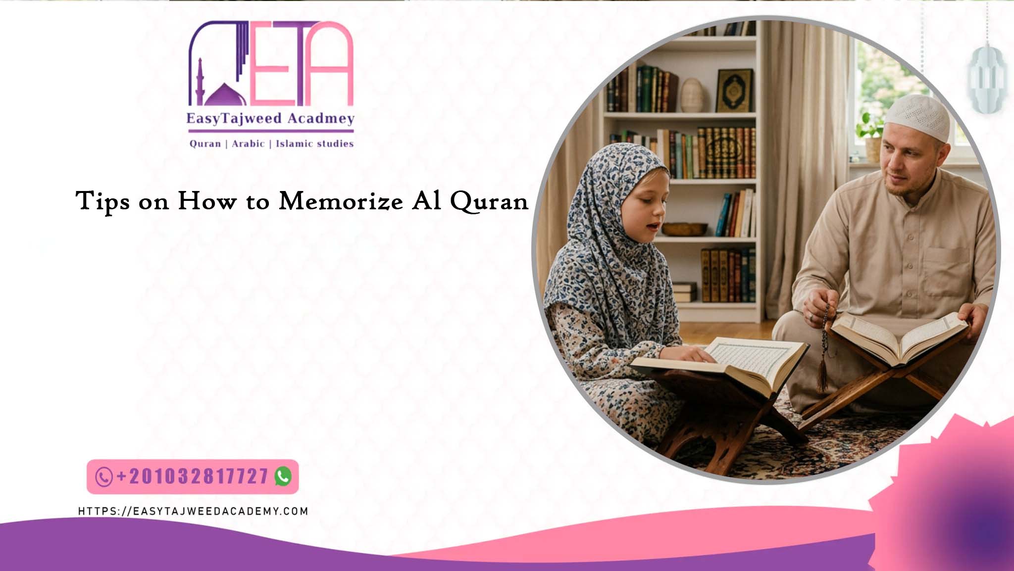 Tips on How to Memorize Al Quran