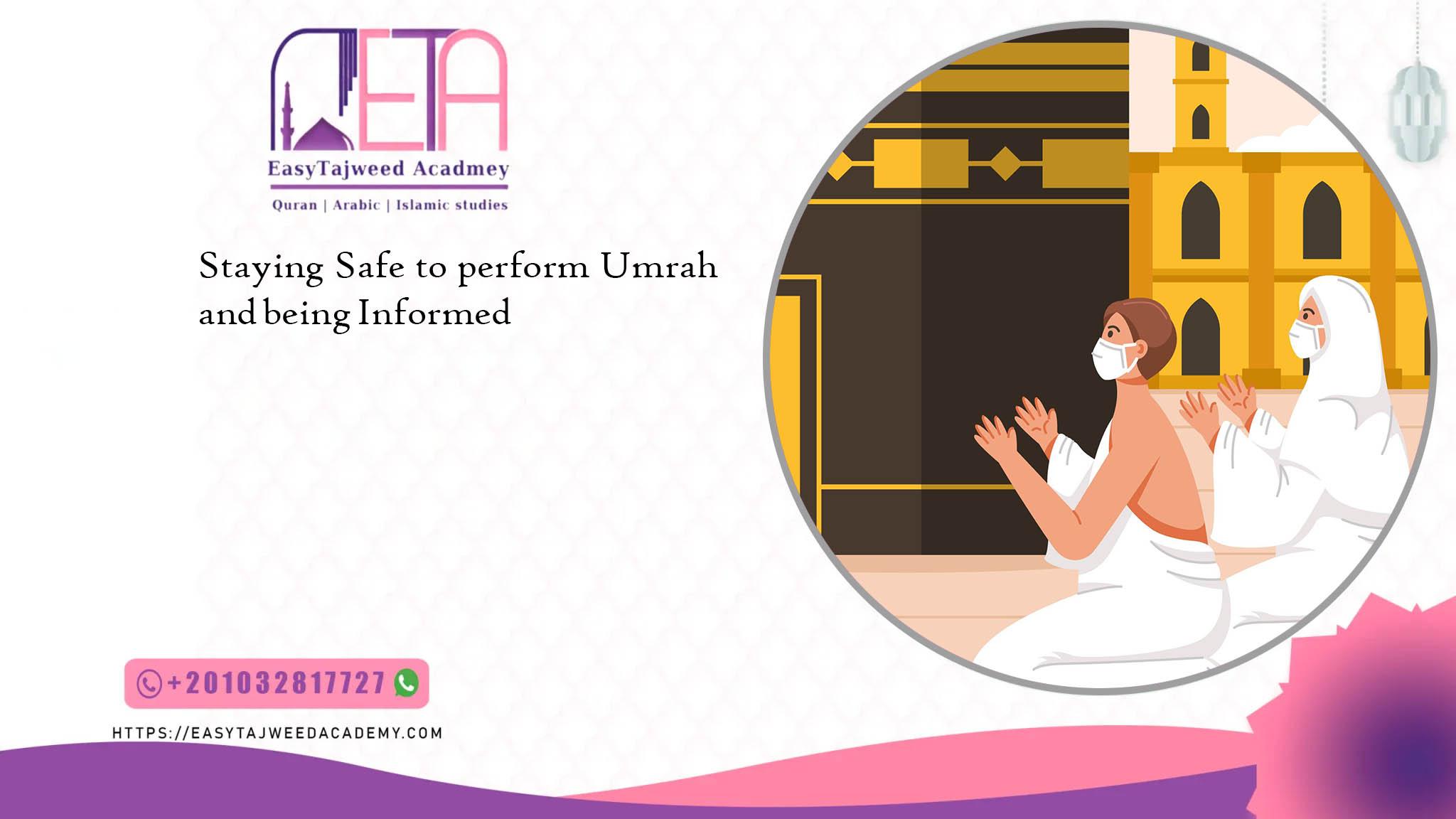Staying Safe to perform Umrah and being Informed