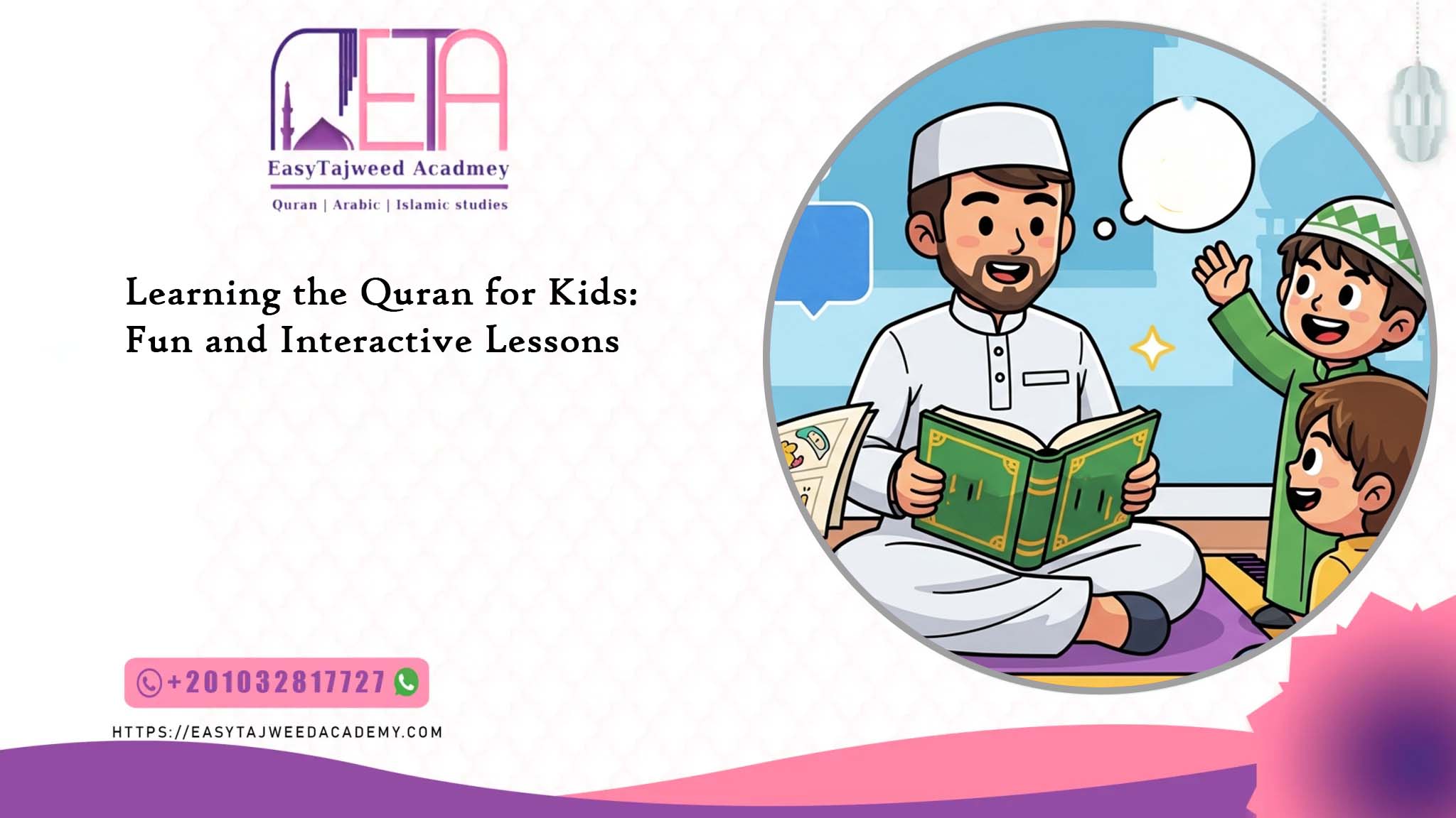Learning the Quran for Kids: Fun and Interactive Lessons