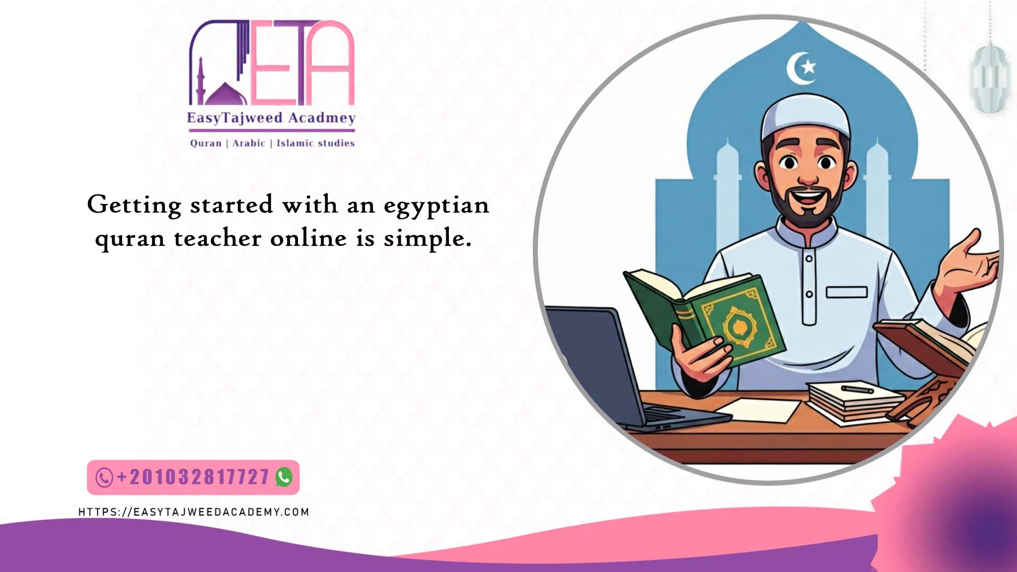 Getting started with an Egyptian quran teacher online is simple