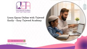 Learn Quran Online with Tajweed Easily – Easy Tajweed Academy