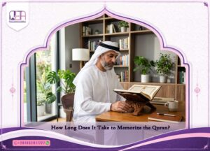 How Long Does It Take to Memorize the Quran?