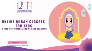 Online Quran Classes for Kids: A Path to Spiritual Growth and Learning