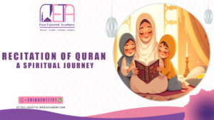 Recitation of Quran: A Spiritual Journey