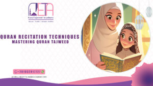 Quran Recitation Techniques: Mastering Quran Tajweed