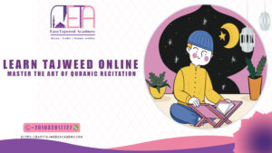 Learn Tajweed Online: Master the Art of Quranic Recitation