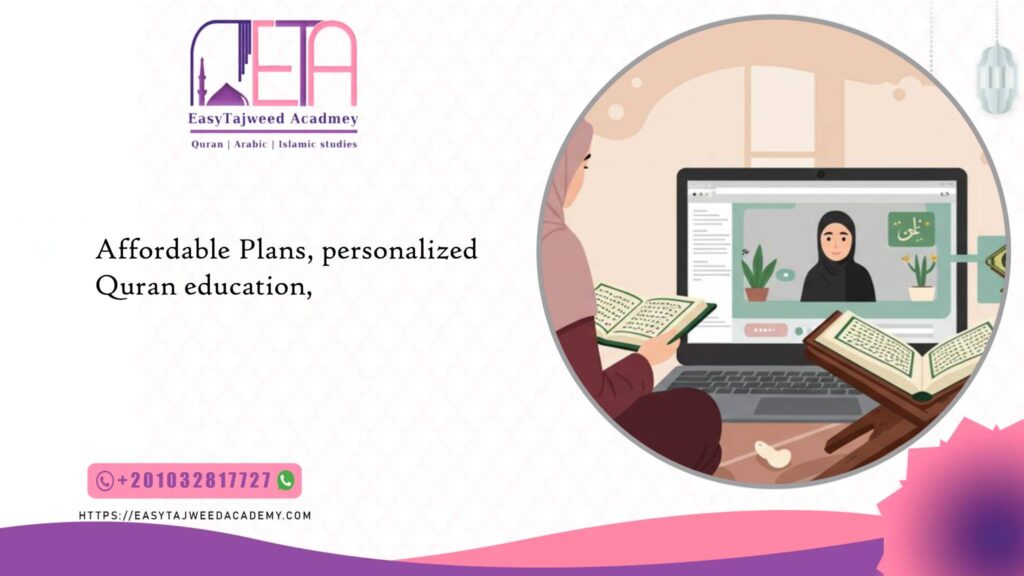 Affordable Plans, personalized Quran education,