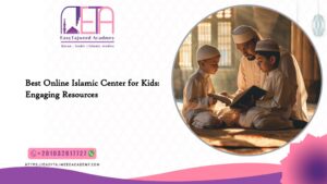 Best Online Islamic Center for Kids: Engaging Resources