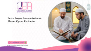 Learn Proper Pronunciation to Master Quran Recitation