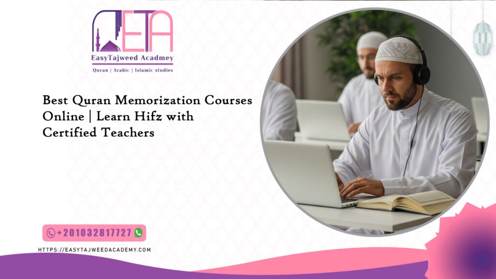 Best Quran Memorization Courses Online | Learn Hifz with Certified Teachers