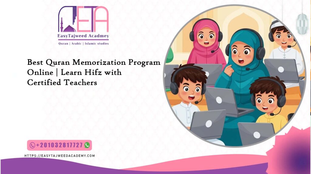 Best Quran Memorization Program Online | Learn Hifz with Certified Teachers