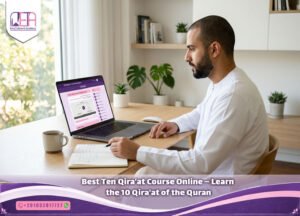 Best Ten Qira'at Course Online – Learn the 10 Qira'at of the Quran