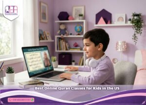 Best Online Quran Classes for Kids in the US